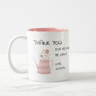 Thank you for Helping me Grow Two-Tone Coffee Mug