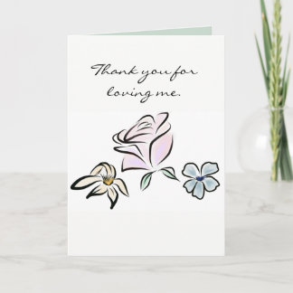 Thank You for Loving Me Card with Poem