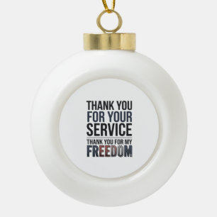 Thank You For My Freedom Patriotic Veteran Shirt_1 Ceramic Ball Christmas Ornament
