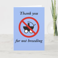 Thank You For Not Breeding Card