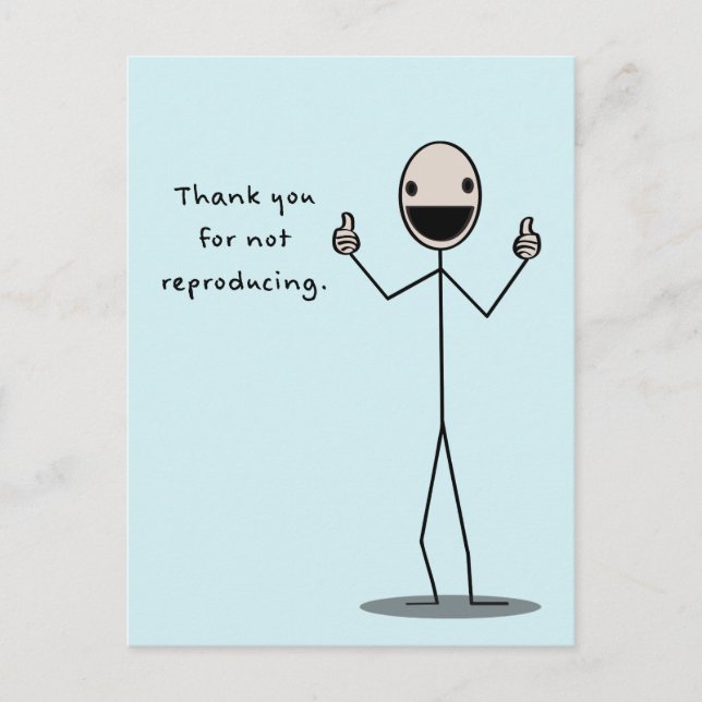 Thank-You For Not Reproducing Postcard (Front)