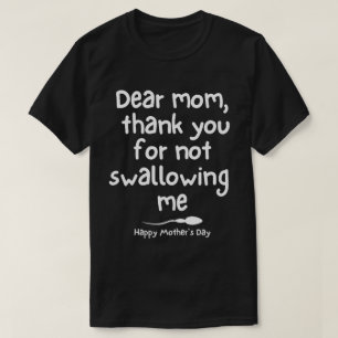 Thank You For Not Swallowing Me  T-Shirt