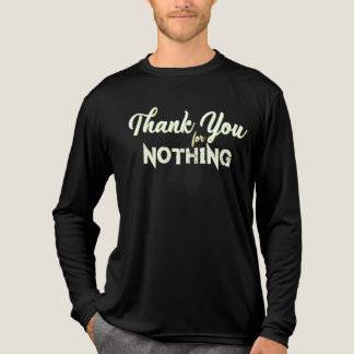 Thank You For Nothing - T-Shirt Tri-Blend Shirt