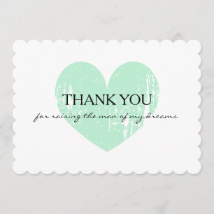 Thank you for raising the man of my dreams card