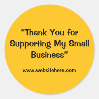 “Thank You for Supporting My Small Business”  Classic Round Sticker