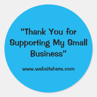 “Thank You for Supporting My Small Business”  Classic Round Sticker