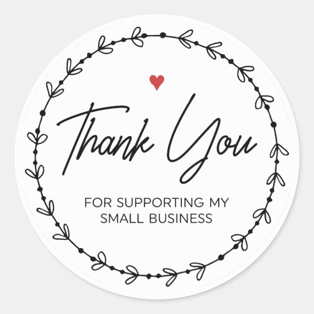 Thank You For Supporting My Small Business  Classic Round Sticker (Front)