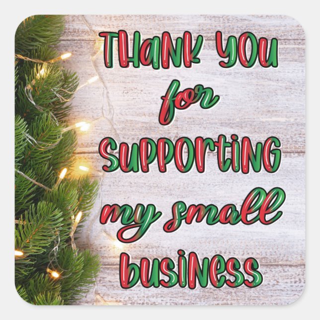 Thank You for Supporting my Small Business Square Sticker (Front)