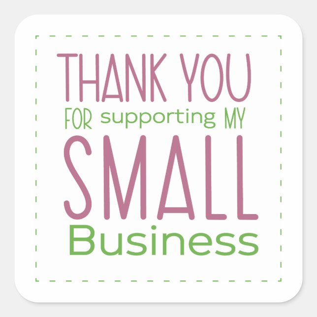 Thank you for supporting my small business square sticker (Front)
