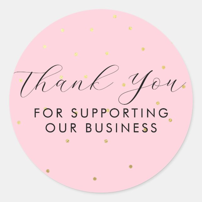 Thank You For Supporting Our Business Dots Pink Classic Round Sticker (Front)