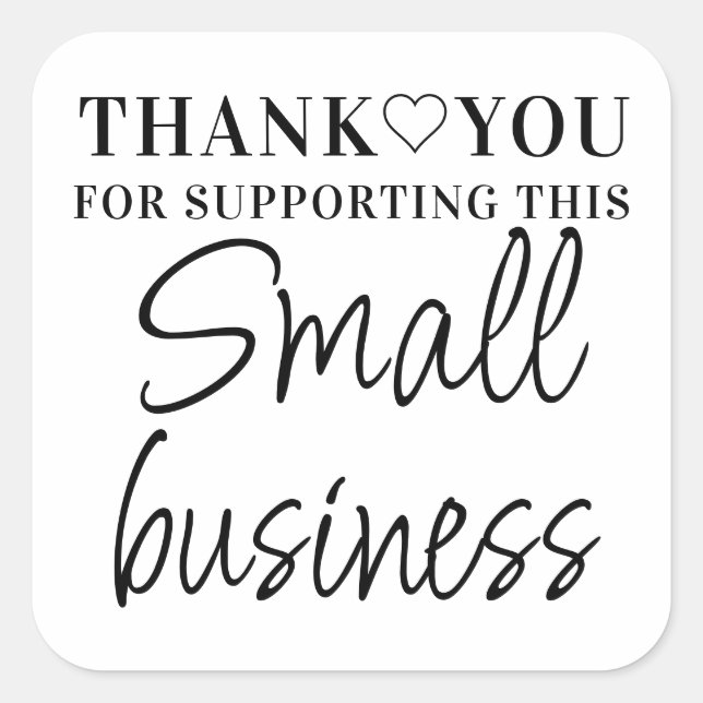 Thank you for supporting small business square sticker (Front)