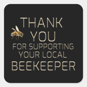 Thank You For Supporting Your Local Beekeeper Gold Square Sticker