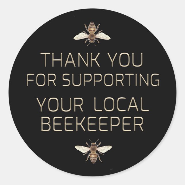 Thank You For Supporting Your Local Beekeeper Mini Classic Round Sticker (Front)