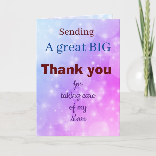 Thank you for taking care of my Mom Greetings card (Front)