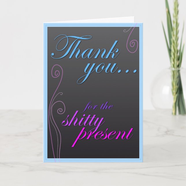 Thank You for the Sh!tty Present Card (Front)