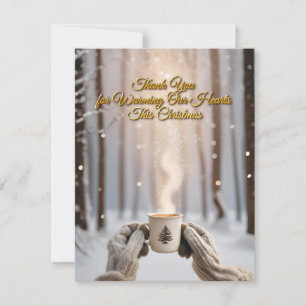 Thank You for Warming Our Hearts This Christmas Holiday Card