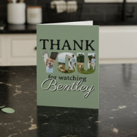 Thank You For Watching Our Dog Photo Card