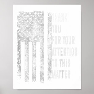Thank You For Your Attention To This American Flag Poster