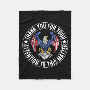 Thank You For Your Attention To This Funny Usa Fla Fleece Blanket