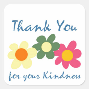 Thank You For Your Kindness Square Sticker