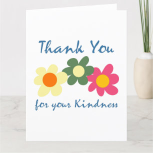 Thank you for your kindness Thank you Card
