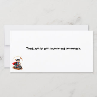 Thank you for your patience and perseverance. card