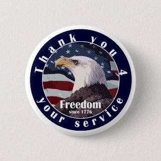 Thank you for your service freedom since 1776 6 cm round badge
