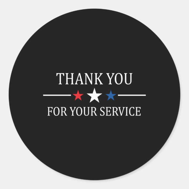 Thank You For Your Service Military Veterans Day Classic Round Sticker (Front)