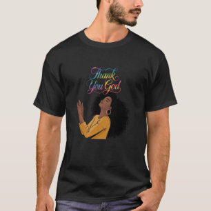 Thank You God Black Woman Prayer Faith Spiritual D T-Shirt