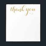 Thank You Gold Script Print 5.5 x 6 Notepad<br><div class="desc">This 5.5 x 6 notepad with 40 pages that says "Thank You" in beautiful script font in gold is perfect for anyone!  With it's lovely print it would look wonderful on any desk!  #notepads#thankyou</div>