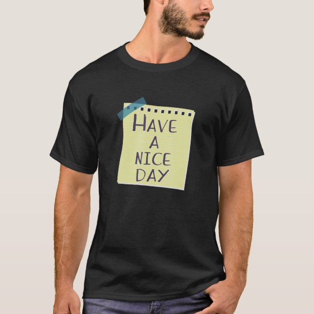 Thank You Have A Nice Day Note Happy Face T-Shirt (Front)