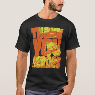 Thank You Heroes 22 T-Shirt