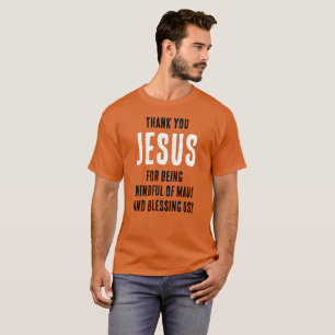 Thank YOU JESUS For Being  Mindful Of Maui T-Shirt