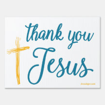 Thank You Jesus Yard Sign