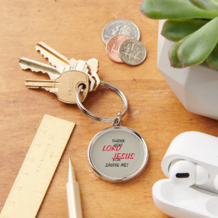 “Thank You LORD JESUS For Saving Me!” Key Ring