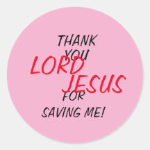 “Thank You LORD JESUS For Saving Me!” Pink 