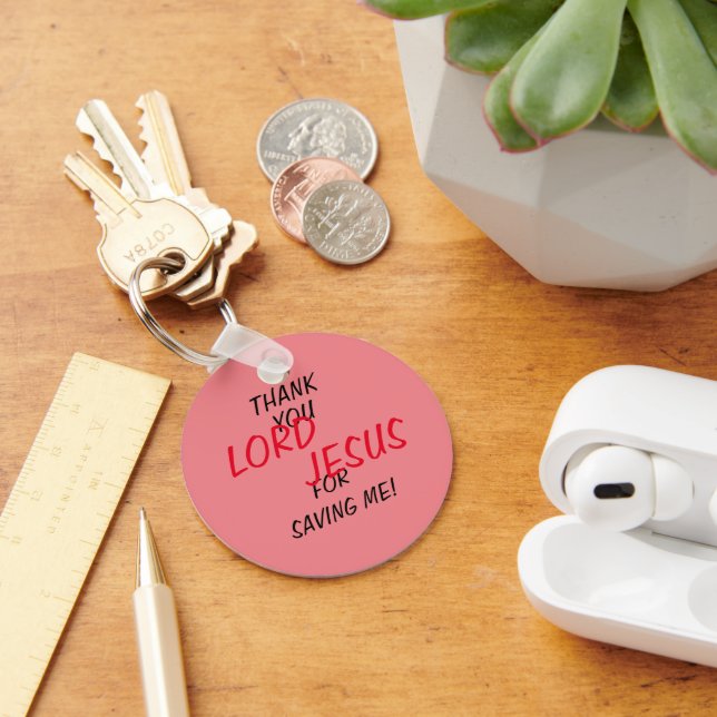 “Thank You LORD JESUS For Saving Me!” Pink  Key Ring (Desk)