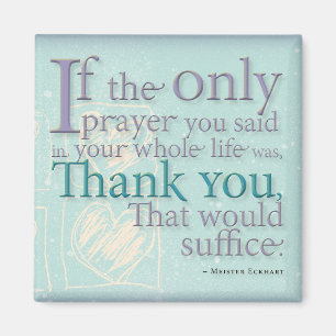 Thank you magnet ~Meister Eckhart