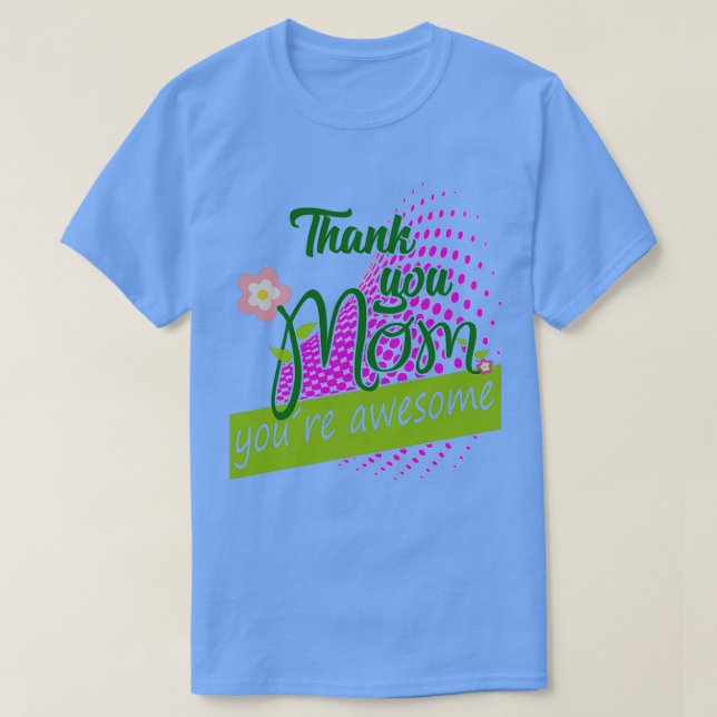 Thank you Mama Mothers Day gift  T-Shirt (Design Front)