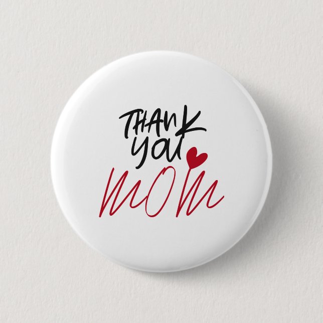 Thank You Mum 6 Cm Round Badge (Front)