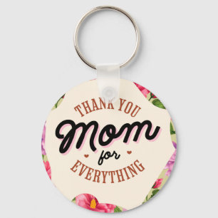 Thank You Mum for Everything Mother's Day Greeting Key Ring