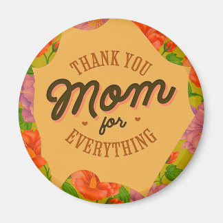Thank You Mum for Everything Mother's Day Greeting Magnet