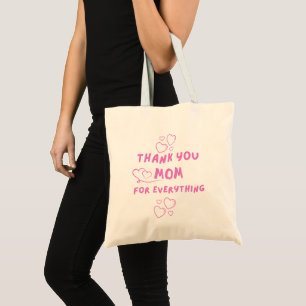 Thank You Mum For Everything Tote Bag