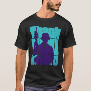 Thank You My Hero Military Veteran 11 T-Shirt