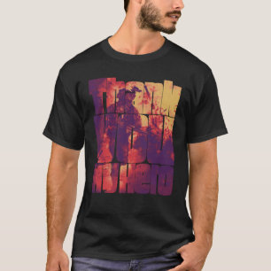 Thank You My Hero Military Veteran  14 T-Shirt