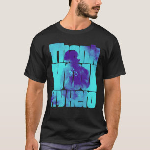 Thank You My Hero Military Veteran  15 T-Shirt