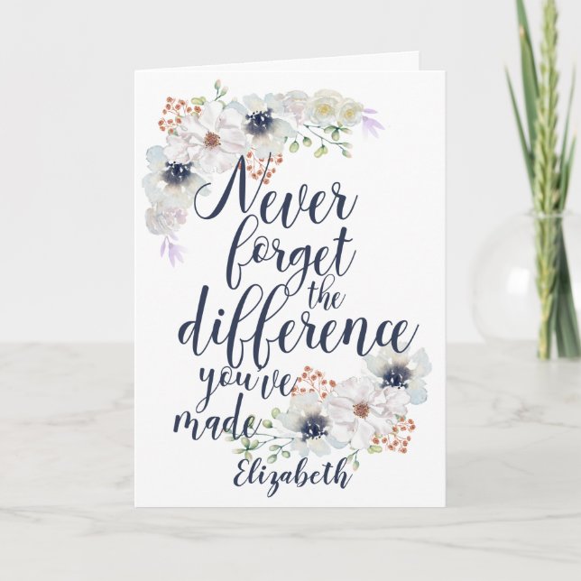 Thank You Never Forget The Difference Floral Card (Front)