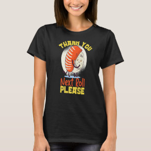 Thank You Next Roll Please Sushi T-Shirt