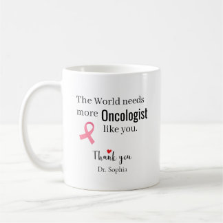Thank You Oncologist Custom Name Coffee Mug
