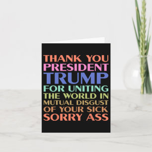 Thank You President Trump For Uniting The World - Card